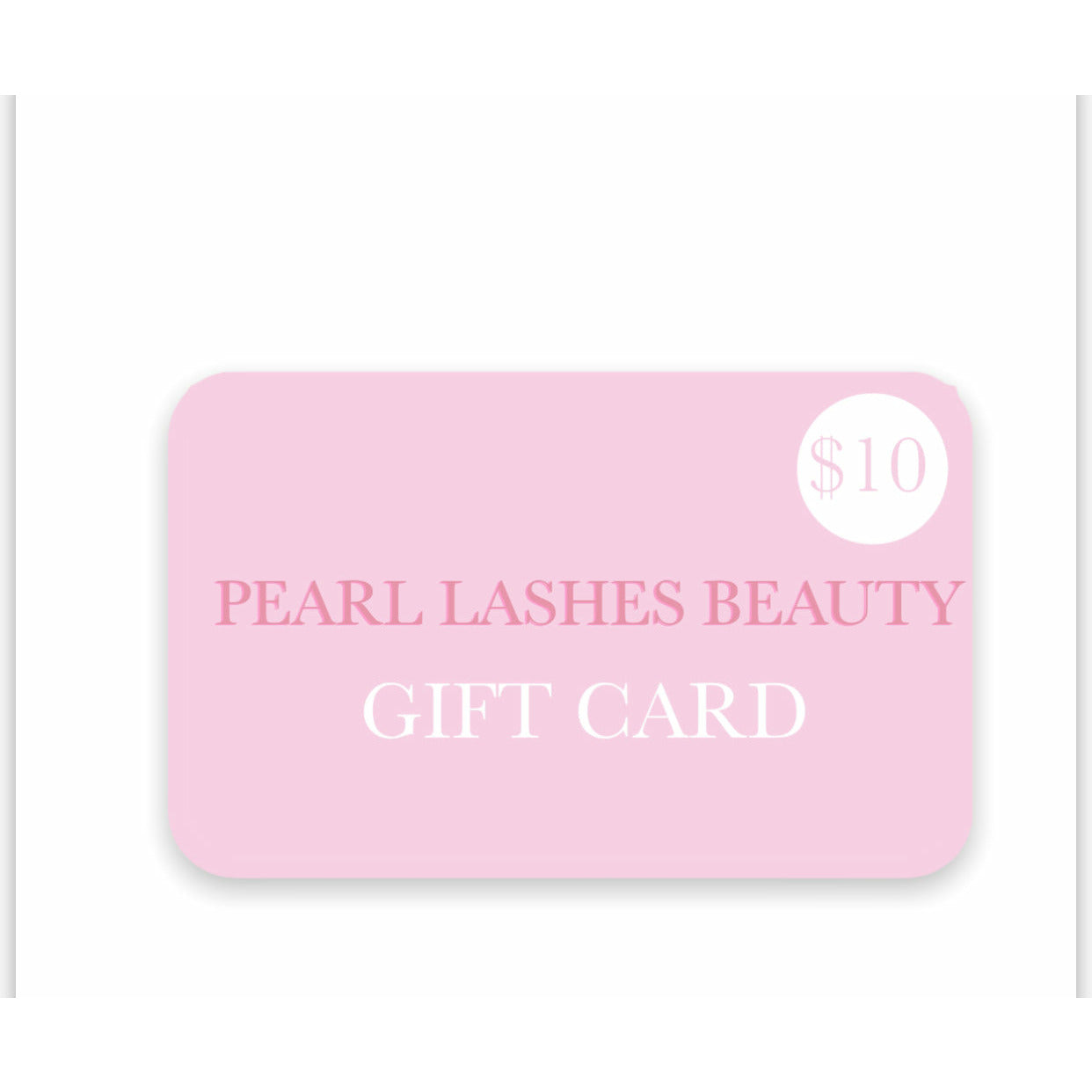 PEARL LASHES LASHES E- GIFT CARD